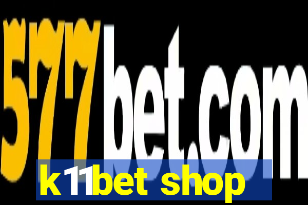 k11bet shop